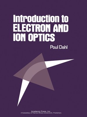 cover image of Introduction to Electron and Ion Optics